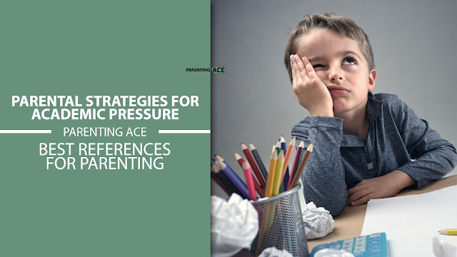 Parental Strategies for Academic Pressure
