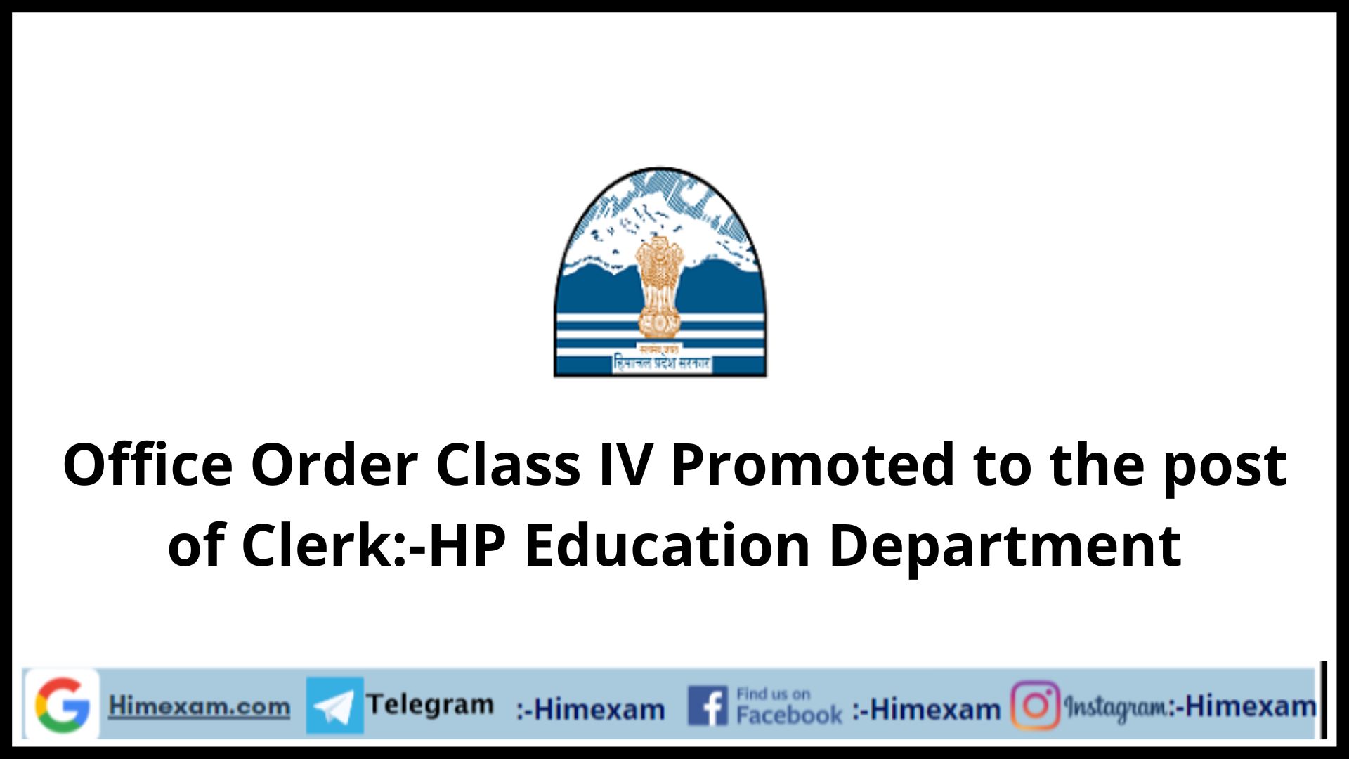 Office Order Class IV Promoted to the post of Clerk:-HP Education Department