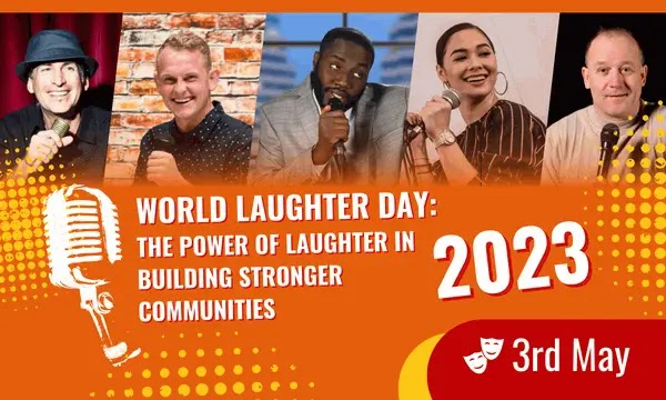World Laughter Day: The Power of Laughter in Building Stronger Communities