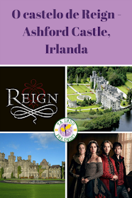 Castelo Ashford, Irlanda - castelo de Reign