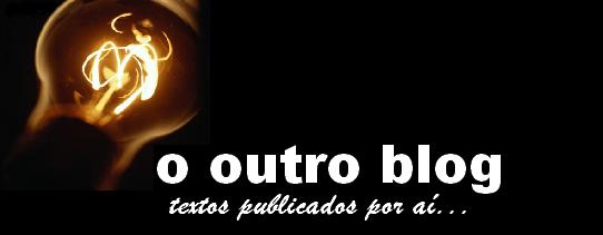 O outro blog