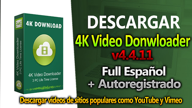 4k Video Downloader 4.4.11 Full Español  [MEGA] Ultima Version - TechnoDigitalPC