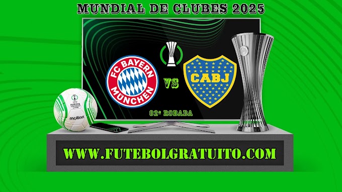 Assistir Bayern de Munique x Boca Juniors Ao Vivo Online HD 20/06/2025