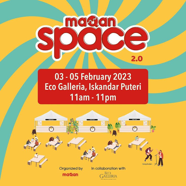 Jom Ke Festival MaQan Space 2.0 Di Eco Galleria Bermula 3 Hingga 5 Februari Ini!