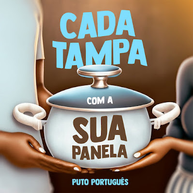 Puto Português - Cada Tampa Com A Sua Panela