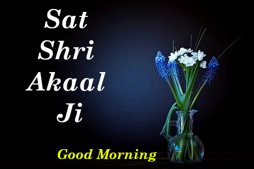 Sat Shri Akaal Ji Good Morning