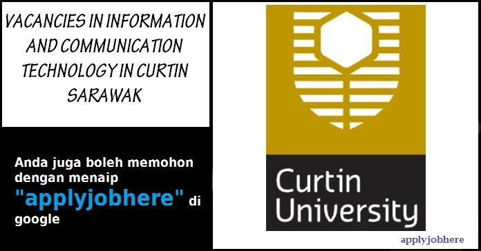 VACANCIES IN INFORMATION AND COMMUNICATION TECHNOLOGY IN CURTIN SARAWAK