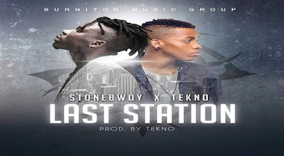 Music: Stonebwoy Ft. Tekno – Last Station