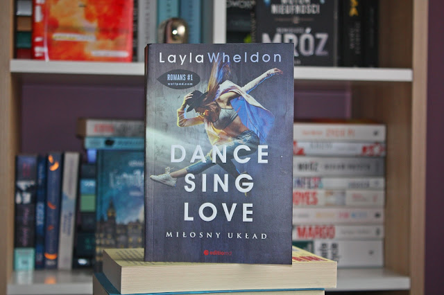 ''Dance, sing, love. Miłosny układ'' - Layla Wheldon 