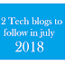 Top 12 tech blogs you should follow in july 2018