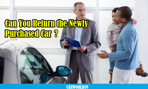 Can You Return the Newly Purchased Car?