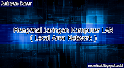 Mengenal_Jaringan_Komputer_LAN_Local_Area_Network