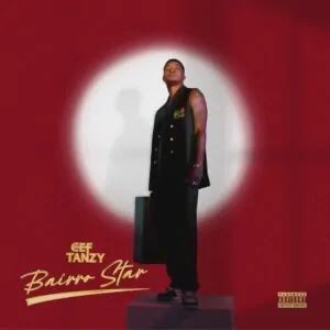 Cef Tanzy – Bairro Star (Álbum) [Download]