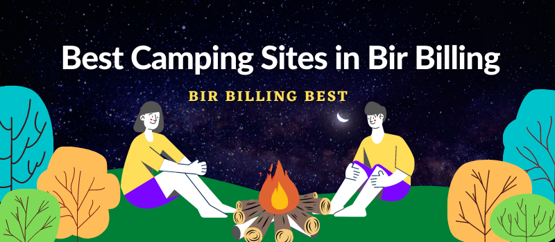 Best Camping Sites in Bir Billing