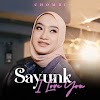 Lirik Lagu Sayunk I Love You - Chombi 
