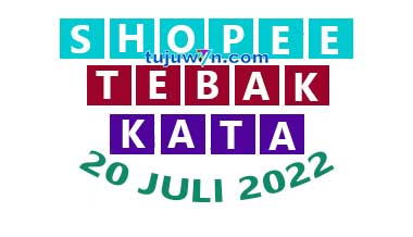 tantangan harian 20 juli shopee tebak kata  terbaru 2022