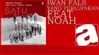 Download Mp3 Lirik Lagu Iwan Fals Feat Noah - Yang Terlupakan