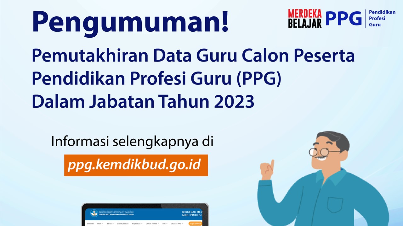 Pemutakhiran Data Guru Calon Peserta Pendidikan Profesi Guru (PPG) Dalam Jabatan Tahun 2023