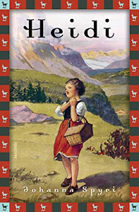 Johanna Spyri, Heidi (Vollständige Ausgabe) (Anaconda Kinderbuchklassiker, Band 10)