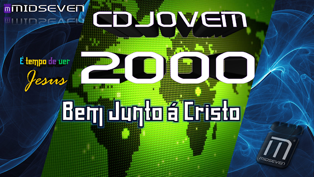 Bem Junto á Cristo - CD Jovem 2000 - É Tempo De Ver Jesus 
