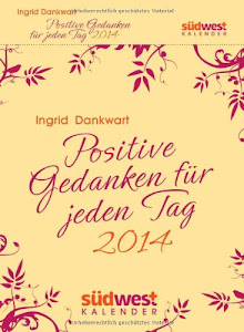 Positive Gedanken für jeden Tag 2014 Textabreißkalender