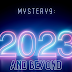 Mystery9: 2023 And Beyond 