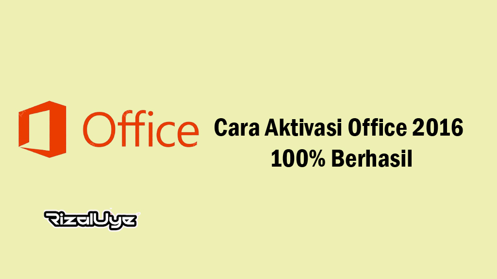 Cara Aktivasi Office 2016 100% Berhasil