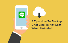 3 Tips How To Backup Chat Line To Not Lost When Uninstall
