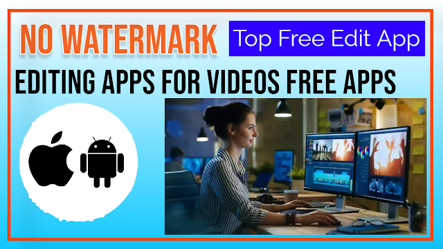 Editing Apps For Videos Free