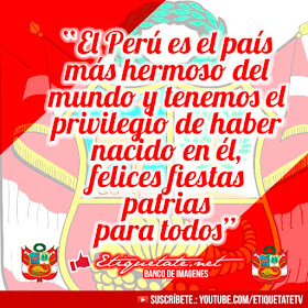 imágenes + frases celebres por fiestas patrias del peru