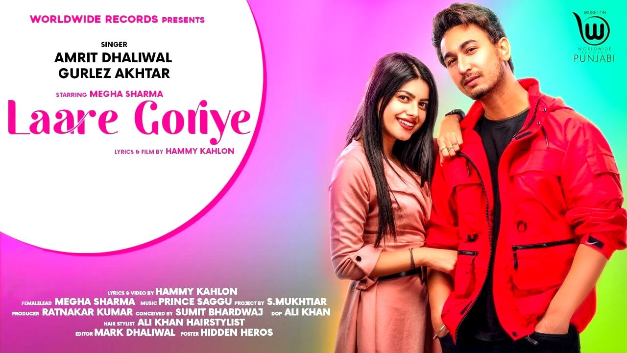 Laare Goriye Lyrics - Amrit Dhaliwal & Gurlez Akhtar