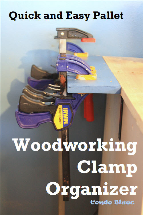 Condo Blues: How to Make a Pallet Wood Clamp Storage Rack