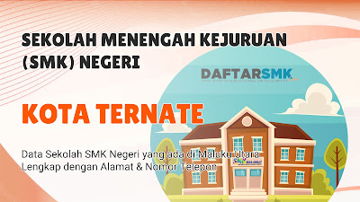 Daftar SMK Negeri di Kota Ternate Maluku Utara