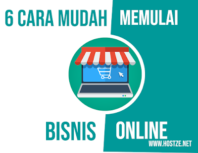 6 Cara Mudah untuk Memulai Bisnis Online Impianmu - hostze.net