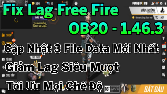 FIX LAG FREE FIRE OB20 - 1.46.3 GIẢM LAG TEAM SIÊU MƯỢT HỖ TRỢ ỔN ĐỊNH FPS COMBAT | HQT LAG FREE FIRE
