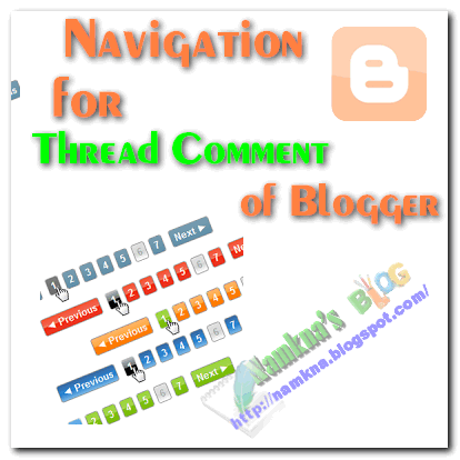 Phân trang cho Thread comment của blogger/blogspot - Navigation for thread comment blogspot