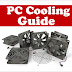 Are you want to know more about PC cooling | Full Guide about PC Cooling