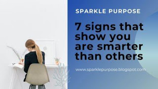 7 Signs that you are smarter than others