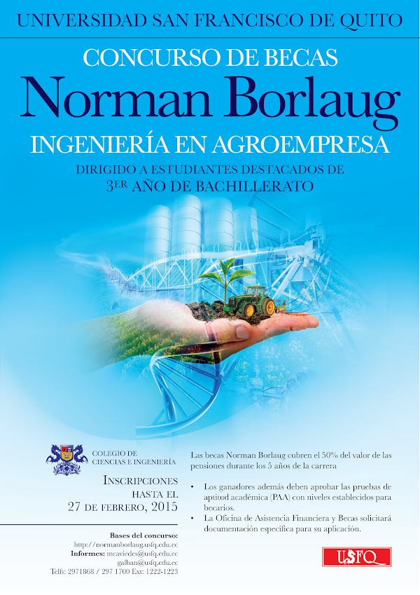 Gana una beca para Ingeniería en Agroempresa en la USFQ, participando en el concurso de becas "Norman Bourlaug". Inscripciones hasta 27 febrero 2015