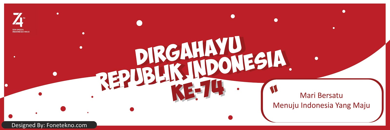  Desain  Banner  Spanduk HUT  RI  ke 74  Free Download Fone Tekno