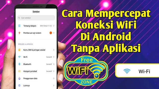 Cara Mempercepat Koneksi WiFi di Android