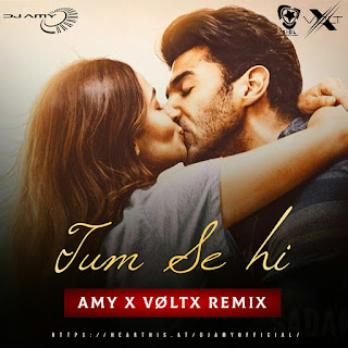 Tum Se Hi (Remix) - DJ AMY X VØLTX