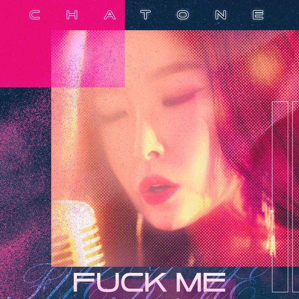 ChaTone (샤톤) - Fuck Me