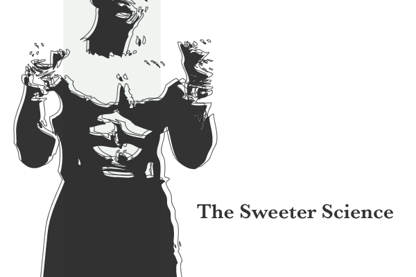 The Sweeter Science