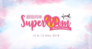 Ipoh Parade Mall Supermom 2018 Competition (12 May - 13 May 2018)