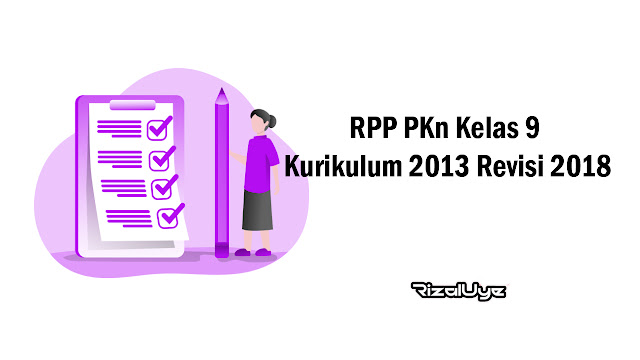 RPP PKn Kelas 9 Kurikulum 2013 Revisi 2018