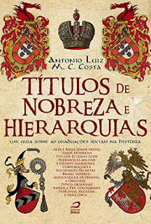 livro Títulos de Nobreza e Hierarquias: um guia sobre as graduações sociais na história em pdf download grátis