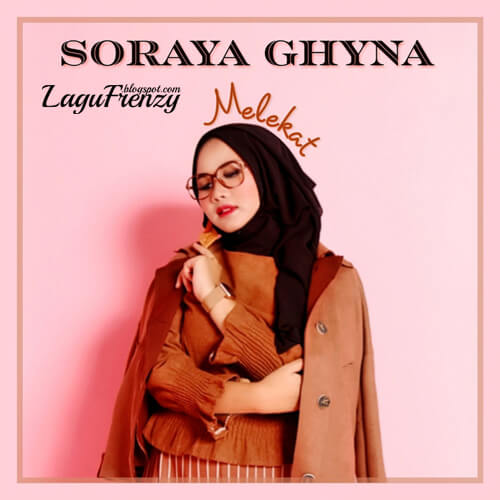 Download Lagu Soraya Ghyna - Melekat