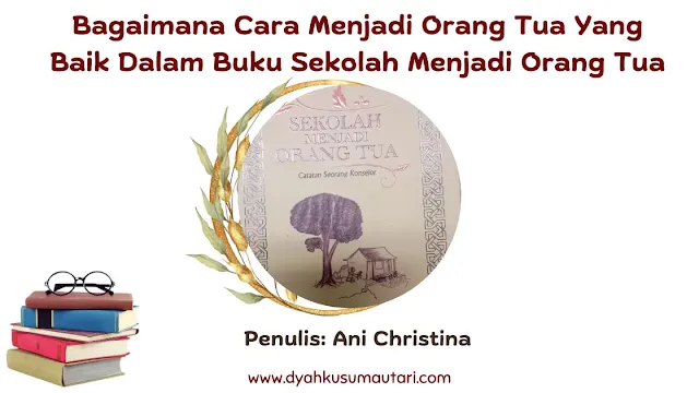 Cara Menjadi Orang Tua Yang Baik