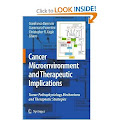 Cancer Microenvironment and Therapeutic Implications: Tumor 